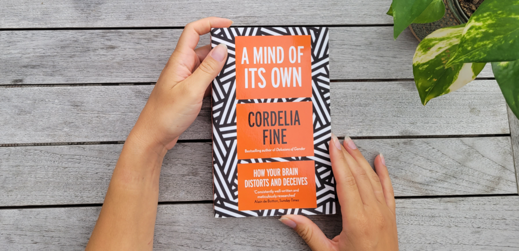 The front cover of A Mind of Its Own: How Your Brain Distorts and Deceives by Cordelia Fine