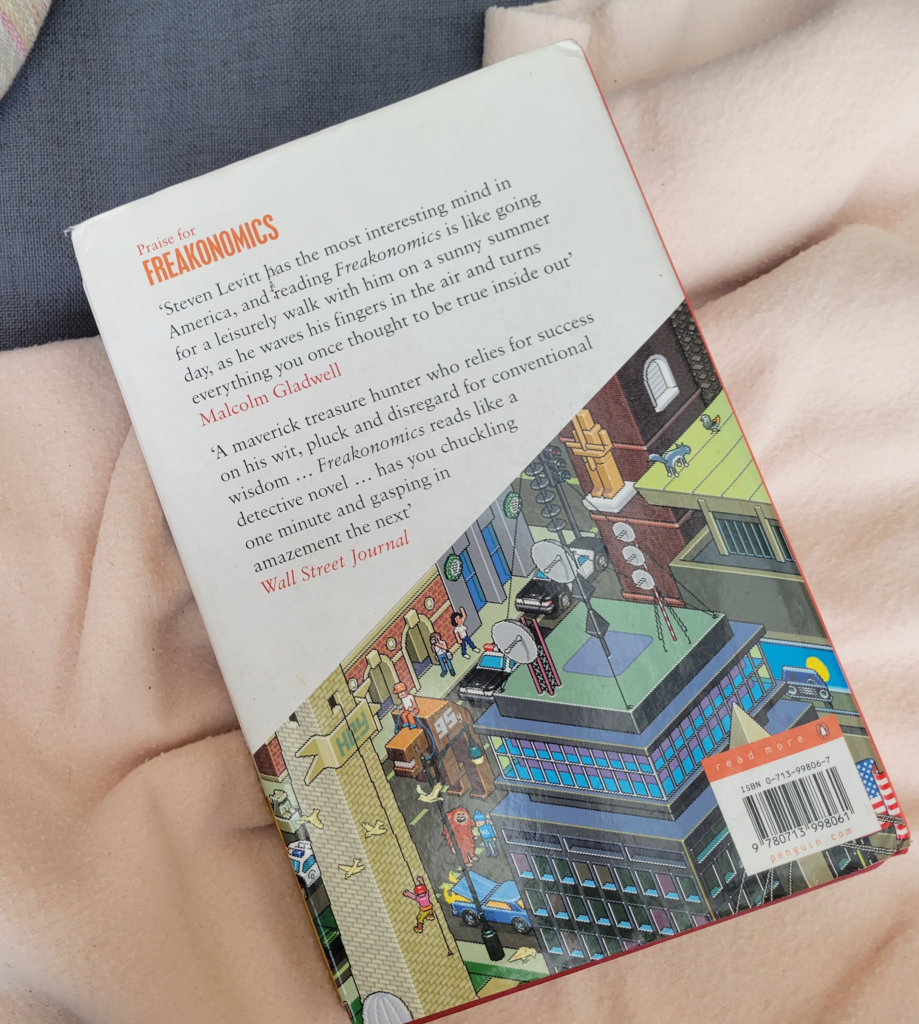The back cover of Freakonomics: A Rogue Economist Explores the Hidden Side of Everything by Steven D. Levitt and Stephen J. Dubner